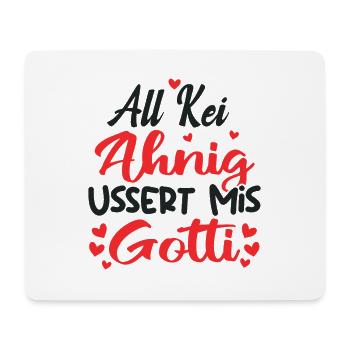 All Kei Ahnig Ussert Mis Gotti - Mousepad (Querformat) - Weiß - Vorne