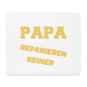 Wenn Papa es nicht reparieren kann ... - Mousepad (Querformat) - Weiß - Vorne