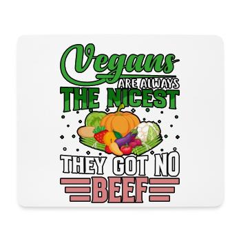 Vegans are always the nicest they got no beef - Mouse Pad (horizontal) - white - Front