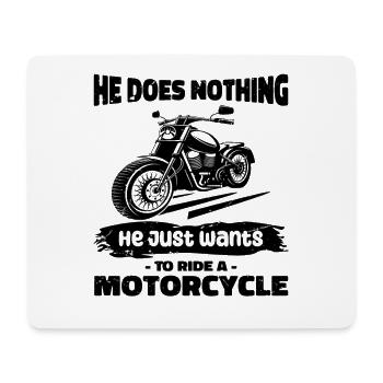 Il ne fait rien, il veut juste conduire une moto - Tapis de souris (format paysage) - blanc - Devant