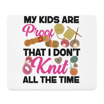 Knitting Knitter My Kids Are Proof - Mouse Pad (horizontal) - white - Front