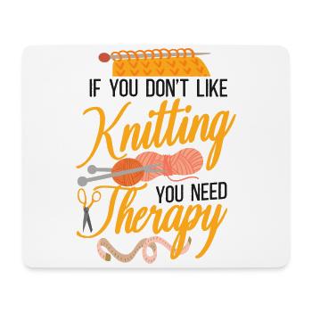 Knitting Knitter If You Don't Like - Mouse Pad (horizontal) - white - Front