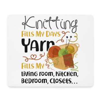 Knitting Knitter Knitting Fills My - Mouse Pad (horizontal) - white - Front