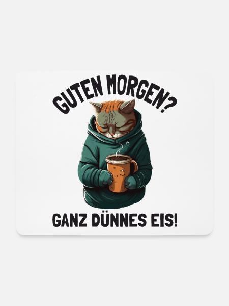 Guten Morgen Ganz Dünnes Eis Müde Katze Kaffee - Mousepad (Querformat) - Weiß