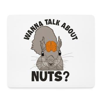 Wanna Talk About Nuts Squirrel Fuchshörnchen - Mousepad (Querformat) - Weiß - Vorne