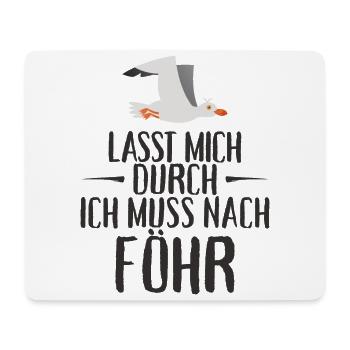 Lasst mich durch nach Föhr Möwe Sonne Strand Meer - Mousepad (Querformat) - Weiß - Vorne