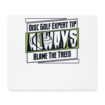 Disc Golf Expert Tip Always Blame The Trees - Mousepad (Querformat) - Weiß - Vorne