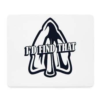 I'd Find That Arrowhead Hunter Hunting Tips - Mouse Pad (horizontal) - white - Front