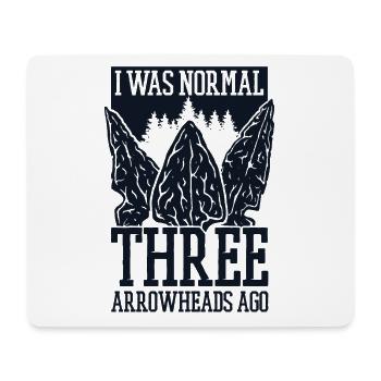 I Was Normal Three Arrowheads Ago Hunting Tips - Mouse Pad (horizontal) - white - Front