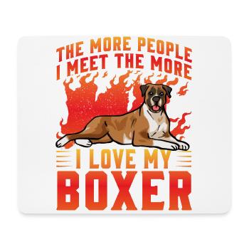 The more People I meet the more I love my Boxer - Mousepad (Querformat) - Weiß - Vorne