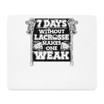 7 Days Without Lacrosse Makes One Weak Polocrosse - Mouse Pad (horizontal) - white - Front