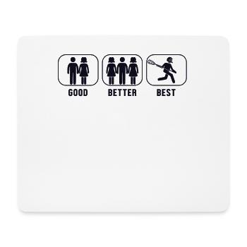 Good Better Best Lacrosse Intercrosse Lax Player - Mouse Pad (horizontal) - white - Front