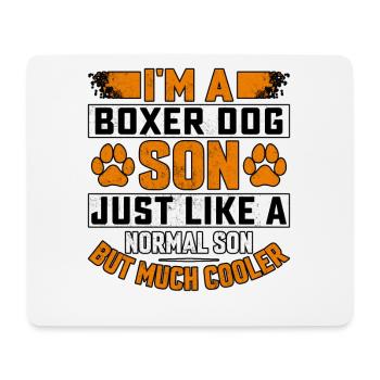 Je suis un Boxer Dog Son tout comme un fils normal, mais - Tapis de souris (format paysage) - blanc - Devant