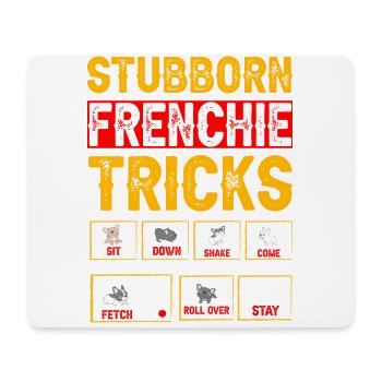 Stubborn Frenchie Tricks French Bulldog - Mouse Pad (horizontal) - white - Front