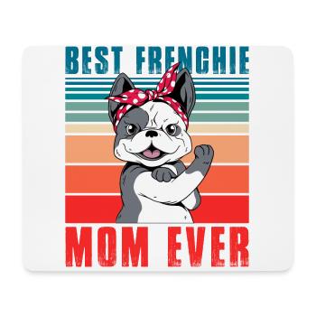 Best Frenchie Mom Ever Bulldog - Mouse Pad (horizontal) - white - Front