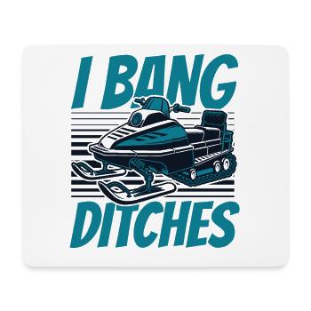 I Bang Ditches Snowmobile Motorschlitten Fahrer - Mousepad (Querformat) - Weiß - Vorne