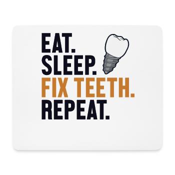 Eat Sleep Fix Teeth Repeat Dental Laboratory Dental Technician - Mouse Pad (horizontal) - white - Front