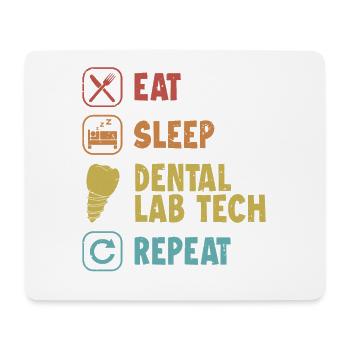 Eat Sleep Dental Lab Tech Repeat Zahnlabor - Mouse Pad (horizontal) - white - Front
