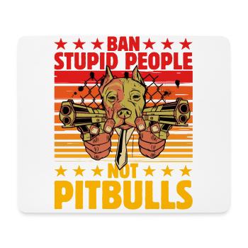Ban stupid people not Pitbulls - Mouse Pad (horizontal) - white - Front