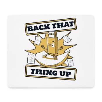 Back That Thing Up IT Operations Computer Scientist - Mouse Pad (horizontal) - white - Front