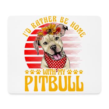 Je préfère être à la maison avec mon Pitbull - Tapis de souris (format paysage) - blanc - Devant