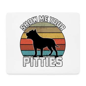 Show me your pitties - Mouse Pad (horizontal) - white - Front