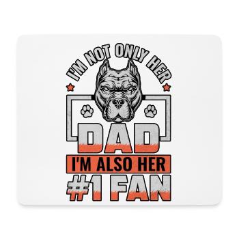 I'm not only her dad I'm also her # 1 Fan - Mousepad (Querformat) - Weiß - Vorne