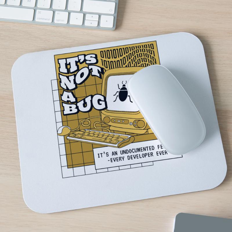 It's Not A Bug Undocumented Feature Developer Mousepad (Querformat)