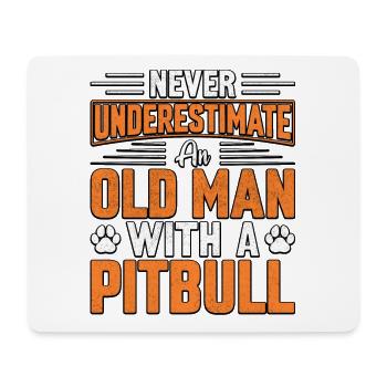 Never underestimate an old man with a pitbull - Mouse Pad (horizontal) - white - Front