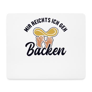 Mir reichts ich geh Pizza backen Pizzaofen Pizza - Mousepad (Querformat) - Weiß - Vorne