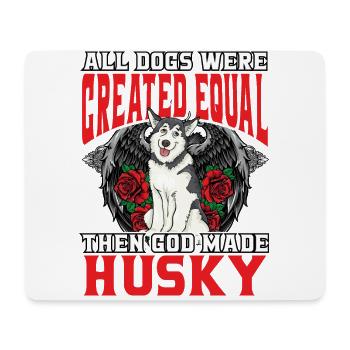 All Dogs were created equal then God made Husky - Mousepad (Querformat) - Weiß - Vorne