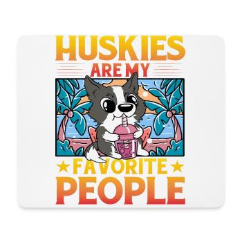 Huskies are my favorite people - Mousepad (Querformat) - Weiß - Vorne