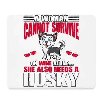 A Woman cannot survive on Wine alone Husky - Mousepad (Querformat) - Weiß - Vorne