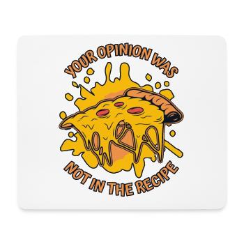 Your Opinion Was Not In The Recipe Pizzaofen - Mousepad (Querformat) - Weiß - Vorne