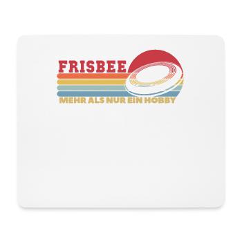 Frisbee mehr als ein Hobby Korb Scheibe Disc - Mousepad (Querformat) - Weiß - Vorne