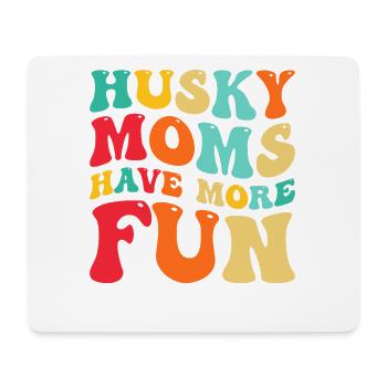 Husky Moms have more Fun - Mouse Pad (horizontal) - white - Front