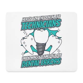 All Our Dental Errors Dental Laboratory Dental Laboratory - Mouse Pad (horizontal) - white - Front