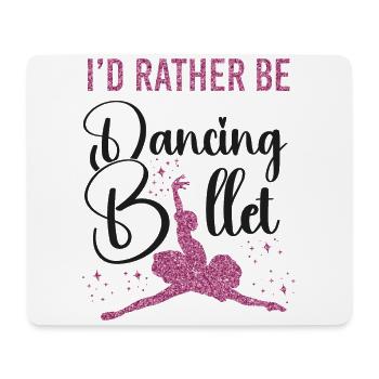 Ballet Dancer Dance Girl Ballerina - Mouse Pad (horizontal) - white - Front