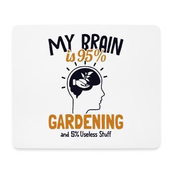 My Brain is 95% Gardening Gartenbau Kleingarten - Mousepad (Querformat) - Weiß - Vorne