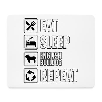 Eat Sleep English Bulldog Repeat - Mouse Pad (horizontal) - white - Front