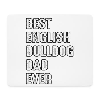 Best English Bulldog Dad ever - Mouse Pad (horizontal) - white - Front