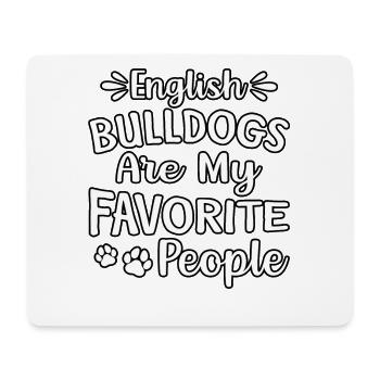 English Bulldogs Are My Favorite People - Mouse Pad (horizontal) - white - Front