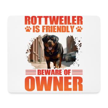 Rottweiler is friendly beware of owner - Mouse Pad (horizontal) - white - Front