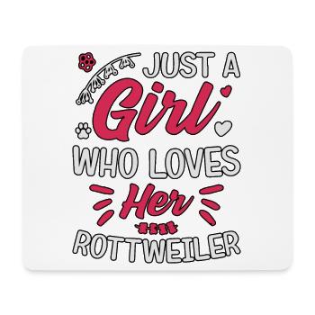 Just a girl who loves her Rottweiler - Mouse Pad (horizontal) - white - Front