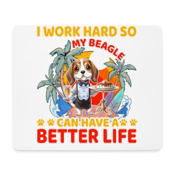 Je travaille dur pour que mon beagle puisse avoir une vie meilleure - Tapis de souris (format paysage) - blanc - Devant