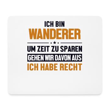 Wanderer haben immer Recht Trekking Bergwandern - Mousepad (Querformat) - Weiß - Vorne