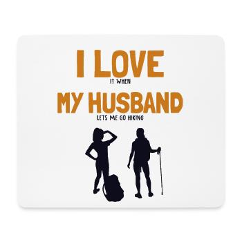 I love my Husband Hiking Trekking Mountain Hiking - Mouse Pad (horizontal) - white - Front