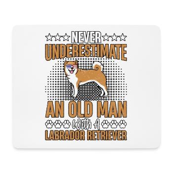 NEVER UNDERESTIMATE AN OLD MAN WITH A LABRADOR - Mouse Pad (horizontal) - white - Front