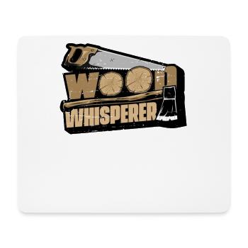 Wood Whisperer Carpenter Wood Technician Carpenter - Mouse Pad (horizontal) - white - Front