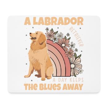 A Labrador Retriever a day keeps the blues away - Mouse Pad (horizontal) - white - Front